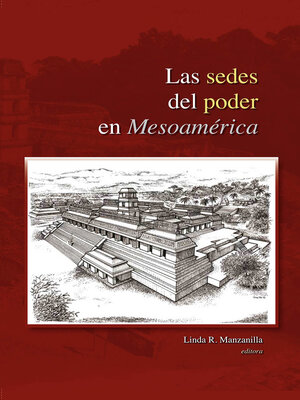 cover image of Las sedes del poder en Mesoamérica